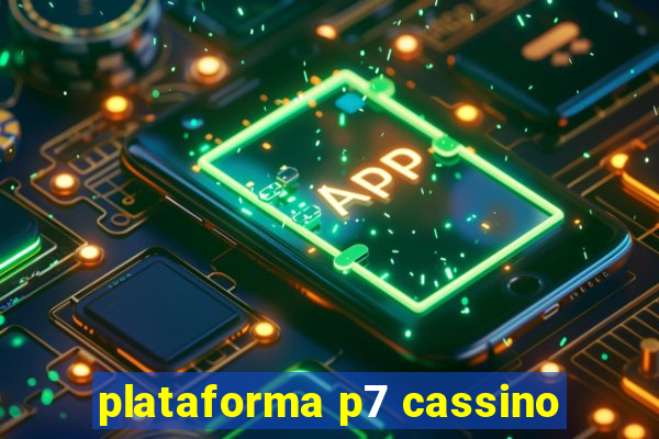 plataforma p7 cassino